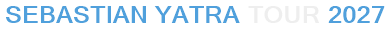 Sebastian Yatra Tour 2027